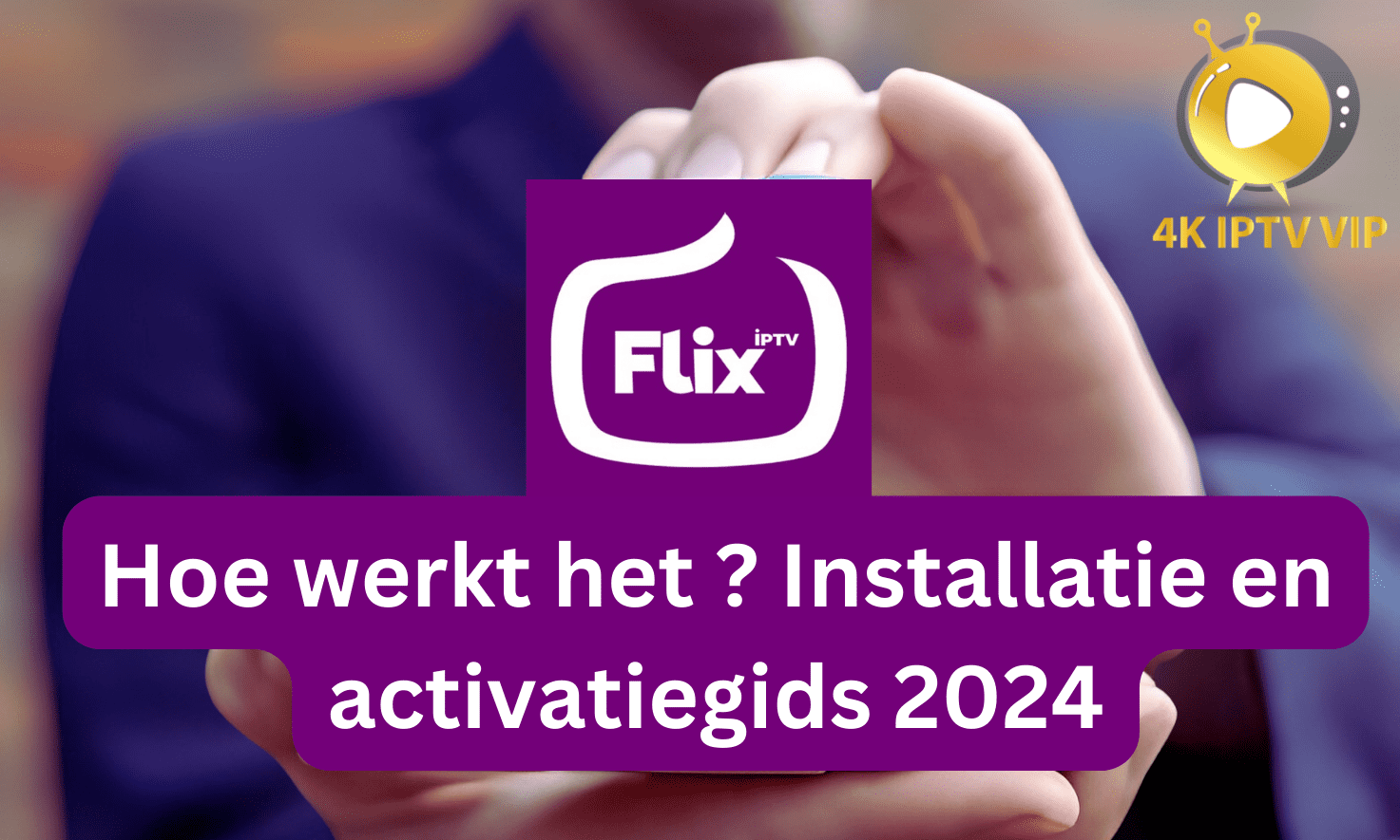 Flix iptv installatie 2024