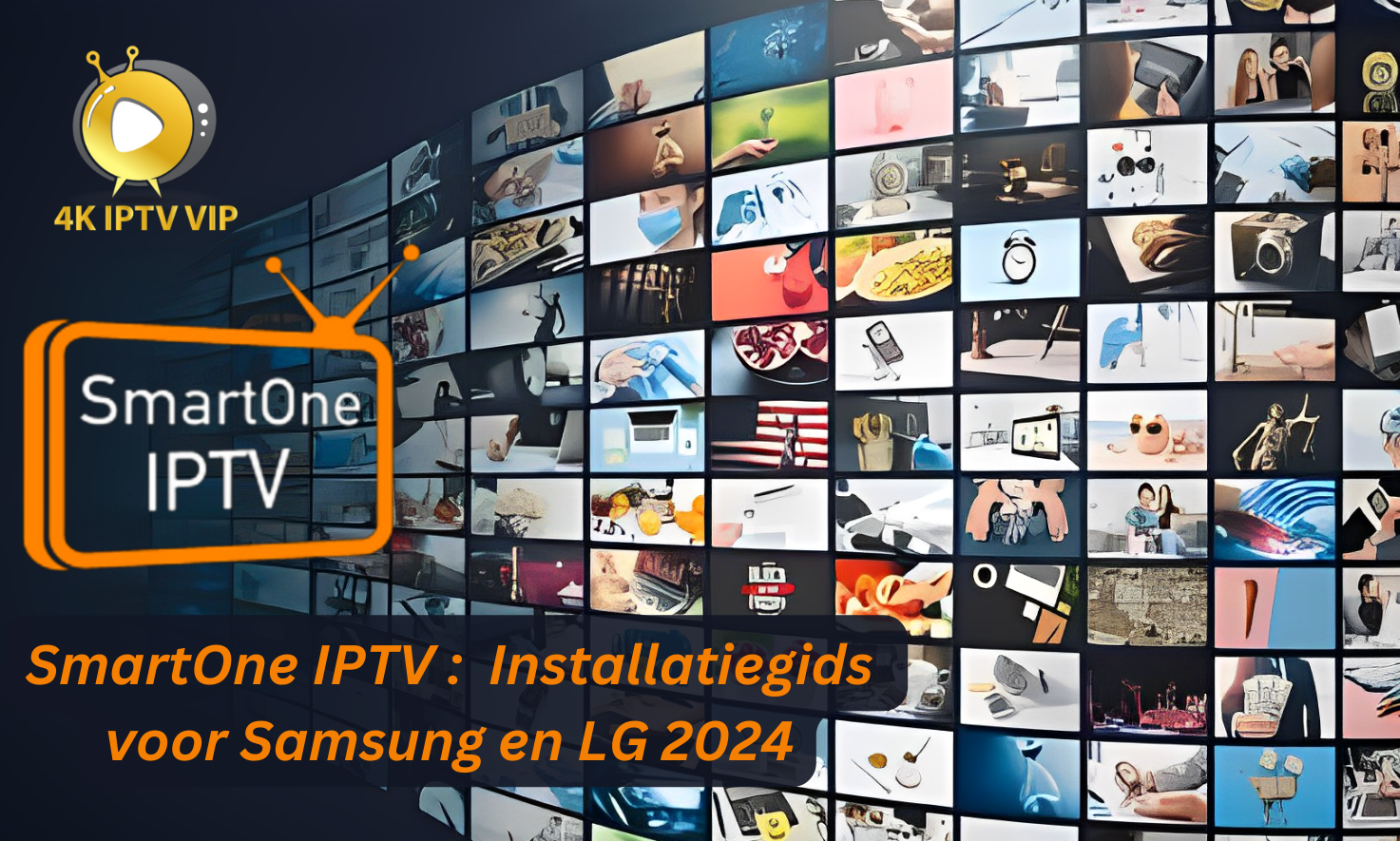 SmartOne IPTV Installatiegids voor Samsung en LG 2024