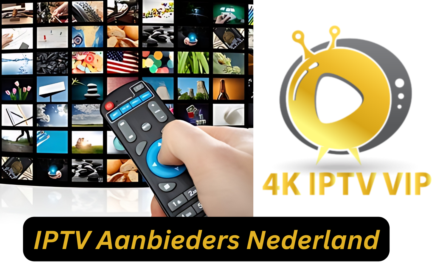 IPTV Aanbieders Nederland - 4k-iptv